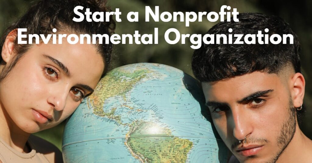 Start an Environmental Nonprofit